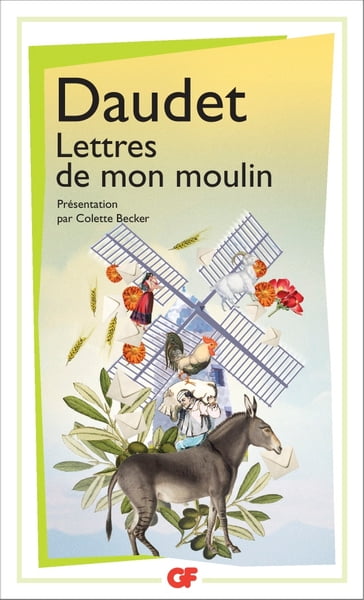 Lettres de mon moulin - Alphonse Daudet - Colette Becker