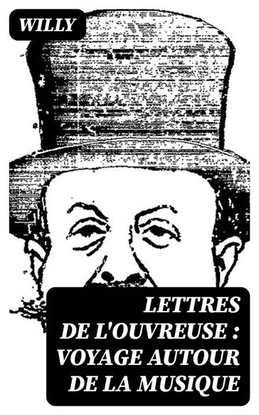 Lettres de l'ouvreuse : voyage autour de la musique - Willy