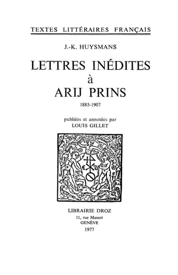 Lettres inédites à Arij Prins - Joris-Karl Huysmans