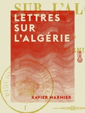 Lettres sur l Algérie