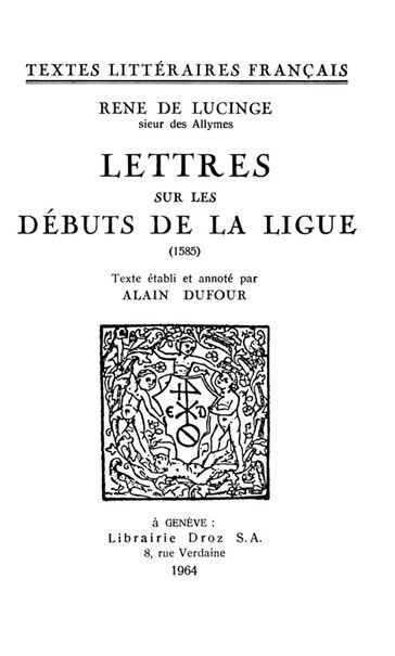 Lettres sur les débuts de la Ligue - René Lucinge