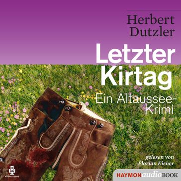 Letzter Kirtag - Herbert Dutzler