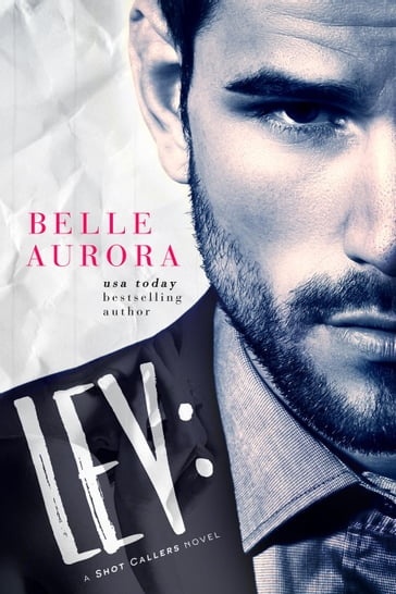 Lev: a Shot Callers novel - Belle Aurora