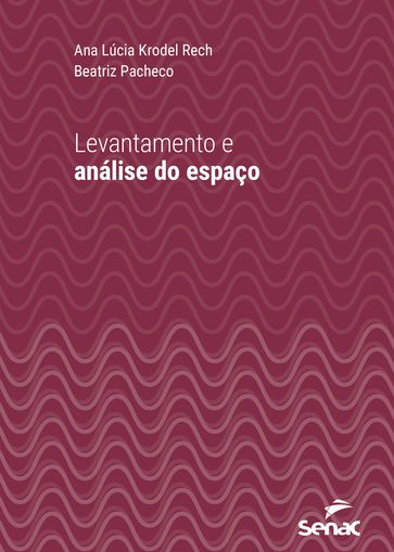 Levantamento e análise do espaço - Ana Lúcia Krodel Rech - Beatriz Pacheco