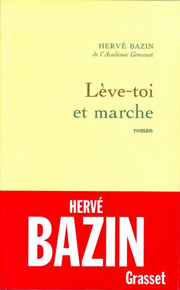 Lève-toi et marche - Hervé Bazin