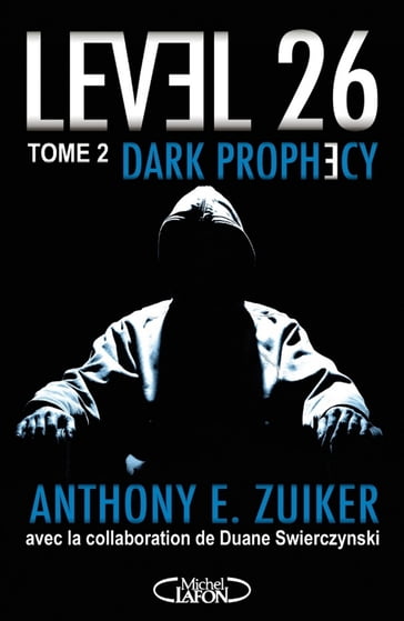 Level 26 - tome 2 Dark prophecy - Anthony E. Zuiker - Duane Swierczynski