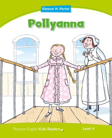 Level 4: Pollyanna ePub with Integrated Audio - Pearson Education