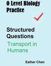 O Level Biology Practice For Structured Questions Transport In Humans
