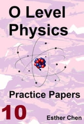 O Level Physics Practice Papers 10