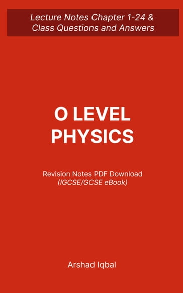 O Level Physics Questions and Answers PDF   IGCSE GCSE Physics Quiz e-Book Download - Arshad Iqbal