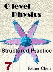 O Level Physics Structured Practice 7