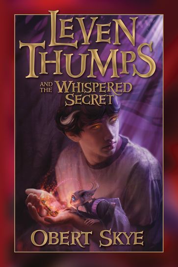 Leven Thumps and the Whispered Secret - Obert Skye