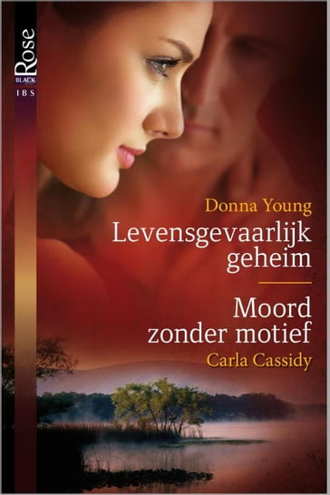 Levensgevaarlijk geheim ; Moord zonder motief - Carla Cassidy - Donna Young