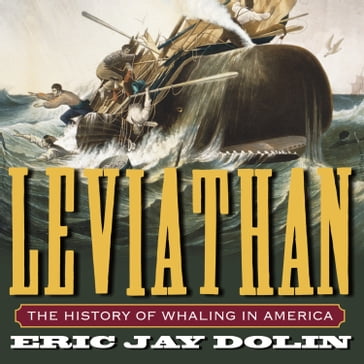 Leviathan - Eric Jay Dolin