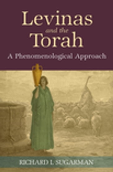 Levinas and the Torah - Richard I. Sugarman