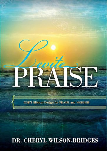 Levite Praise - Cheryl Wilson-Bridges