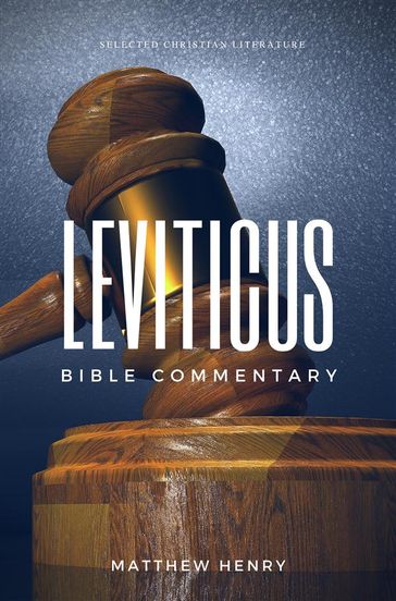 Leviticus - Bible Commentary - Matthew Henry