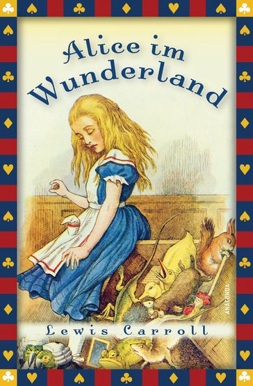 Lewis Carroll, Alice im Wunderland (Vollstandige Ausgabe) - Carroll Lewis