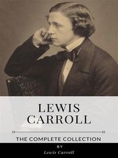 Lewis Carroll The Complete Collection