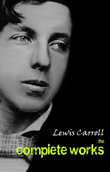 Lewis Carroll: The Complete Works - Carroll Lewis