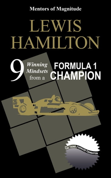 Lewis Hamilton: 9 Winning Mindsets From A Formula 1 Champion - The Think Forward Foundation