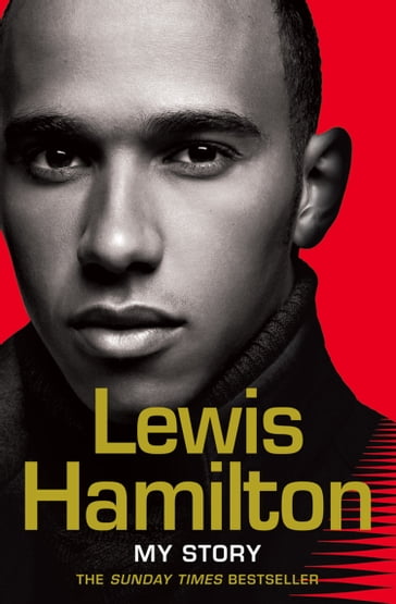 Lewis Hamilton: My Story - Lewis Hamilton