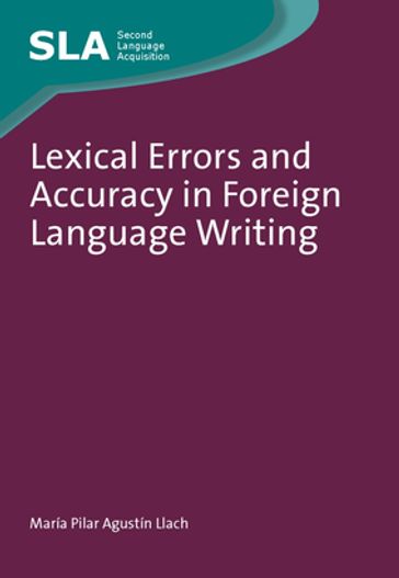 Lexical Errors and Accuracy in Foreign Language Writing - María del Pilar Agustín Llach