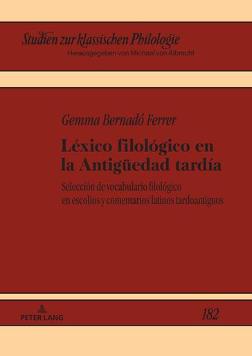 Léxico filológico en la Antigueedad tardía - Michael Albrecht - Gemma Bernadó Ferrer