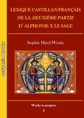 Lexique castillan/français de la Deuxième partie d AlphonseX le Sage