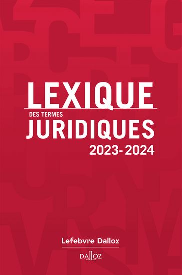 Lexique des termes juridiques 2023-2024 - Serge Guinchard - Thierry Debard