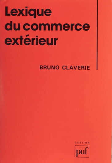 Lexique du commerce extérieur - Bruno Claverie