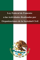 Ley Federal de Fomento a las Actividades Realizadas por Organizaciones de la Sociedad Civil