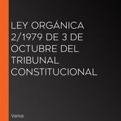 Ley Orgánica 2/1979 de 3 de Octubre del Tribunal Constitucional