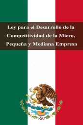 Ley para el Desarrollo de la Competitividad de la Micro, Pequeña y Mediana Empresa