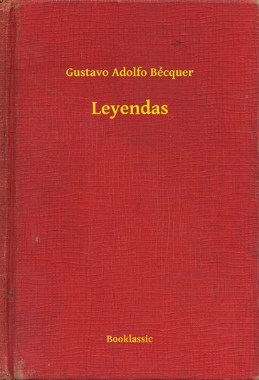 Leyendas - Gustavo Adolfo Bécquer