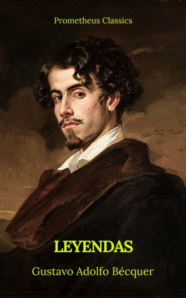 Leyendas (Prometheus Classics) - Gustavo Adolfo Bécquer - Prometheus Classics