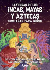 Leyendas incas, mayas y aztecas contada para niños