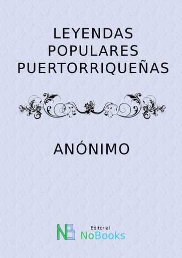 Leyendas populares puertorriqueñas - Anonimo