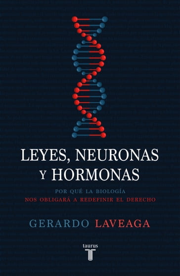 Leyes, neuronas y hormonas - Gerardo Laveaga