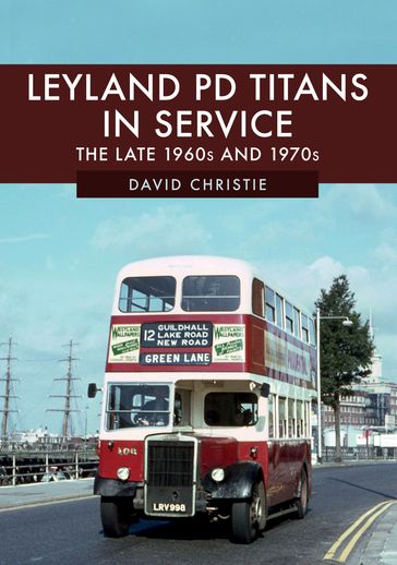 Leyland PD Titans in Service - David Christie