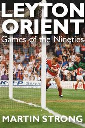 Leyton Orient: Games of the Nineties