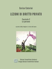 Lezioni di Diritto Privato - Fascicolo 2 - Le persone