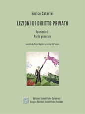 Lezioni di Diritto Privato - Fascicolo 1 - Parte generale