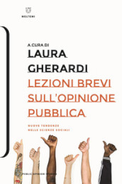 Lezioni brevi sull opinione pubblica. Nuove tendenze nelle scienze sociali