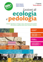 Lezioni di ecologia e pedologia. Per il 1° biennio degli Ist. tecnici agrari. Con e-book. Con espansione online