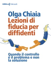 Lezioni di fiducia per diffidenti