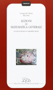 Lezioni di matematica generale. Funzioni reali di variabile reale