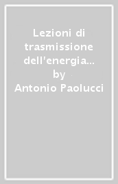 Lezioni di trasmissione dell energia elettrica