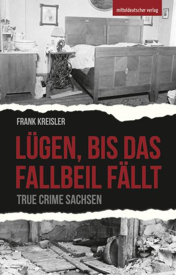 Lügen, bis das Fallbeil fällt - Frank Kreisler