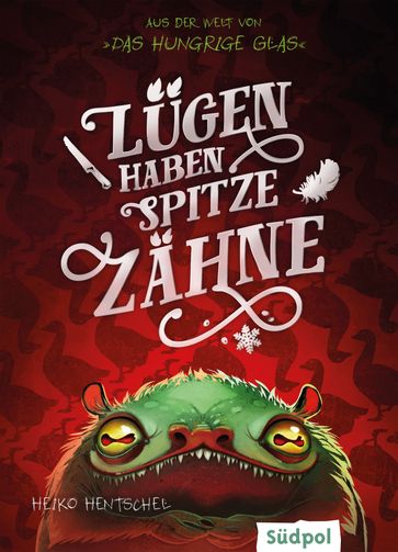 Lügen haben spitze Zähne  Fantasy-Kurzgeschichte zur Glas-Trilogie - Heiko Hentschel